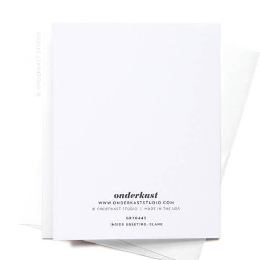 Onderkast Studio - I’m Always Here For You Greeting Card