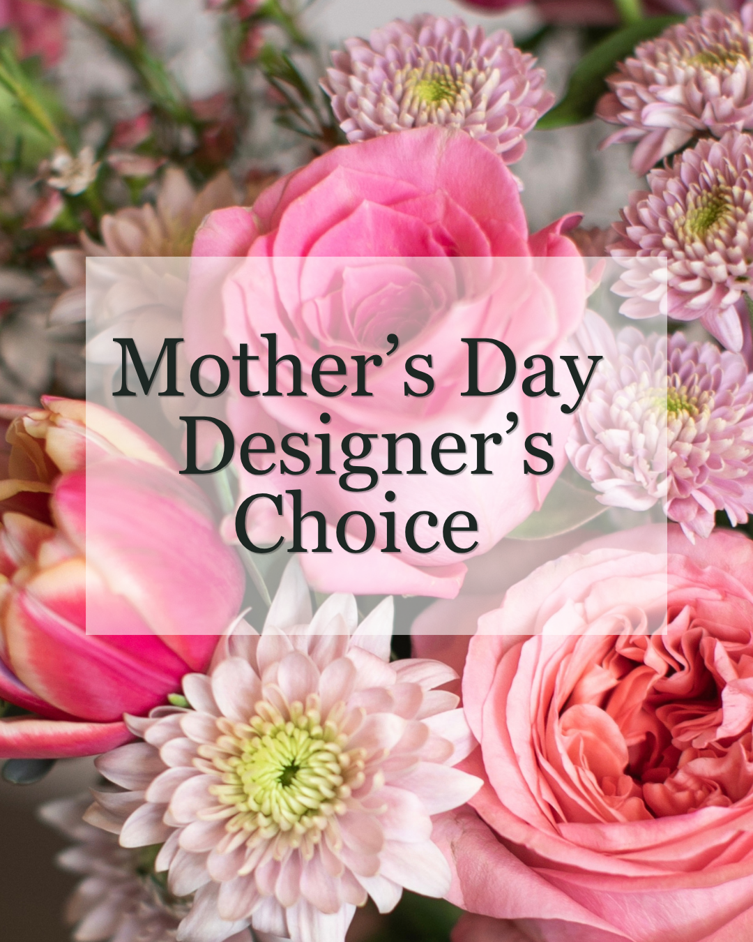 Mother's Day Designer's Choice Lee's Summit Flower Shop