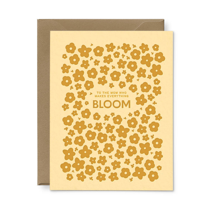 Ruff House Print Shop - Makes Everything Bloom Mother's Day Greeting Card